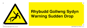 Rhybudd Gollwng Sydyn Warning Sudden Drop